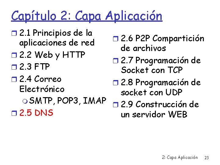 Capítulo 2: Capa Aplicación 2. 1 Principios de la 2. 6 P 2 P
