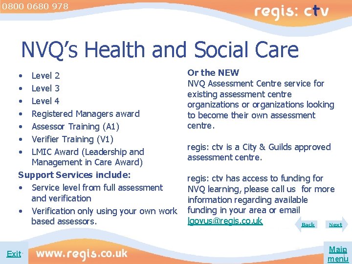 0800 0680 978 NVQ’s Health and Social Care • • Level 2 Level 3