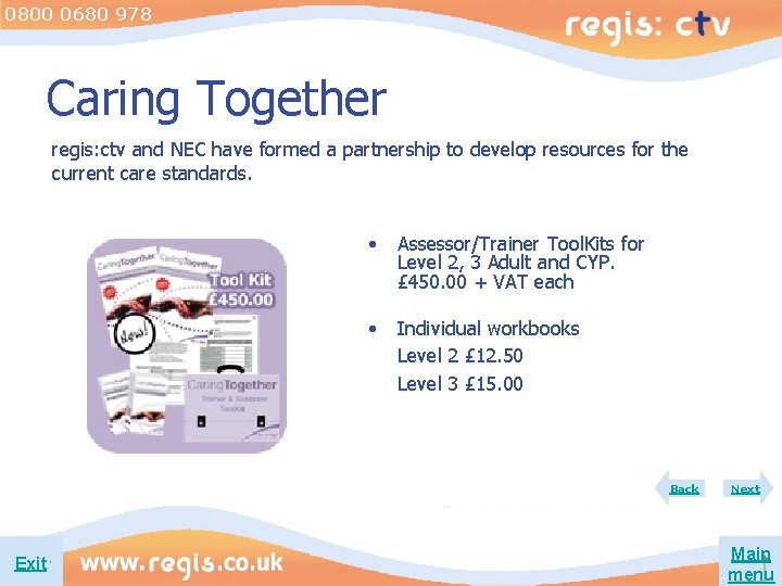 0800 0680 978 Caring Together regis: ctv and NEC have formed a partnership to