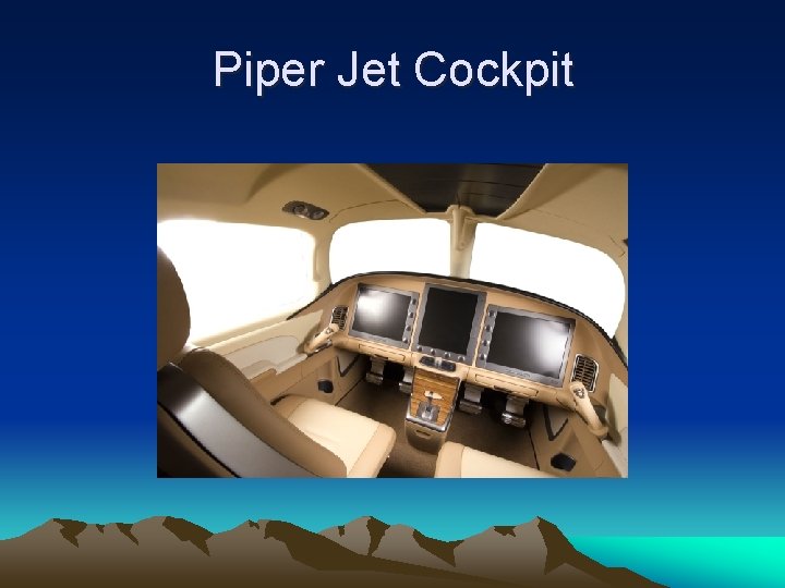 Piper Jet Cockpit 