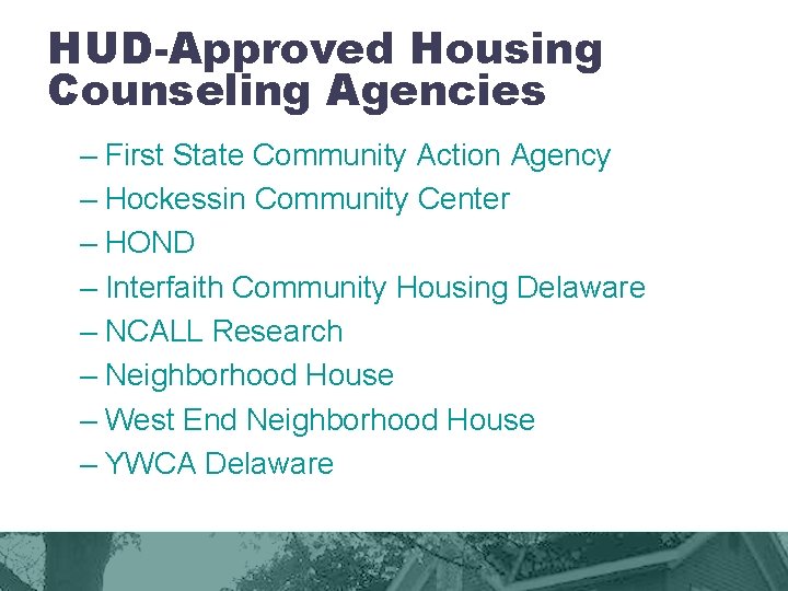 HUD-Approved Housing Counseling Agencies – First State Community Action Agency – Hockessin Community Center