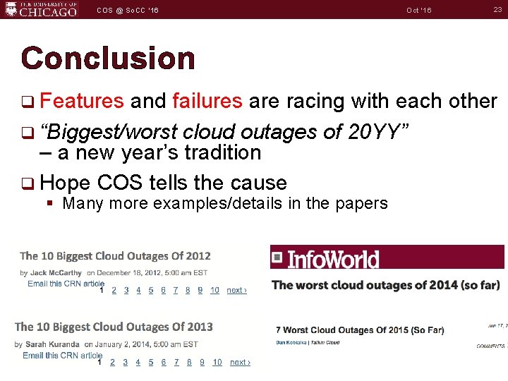 COS @ So. CC '16 Oct '16 23 Conclusion q Features and failures are