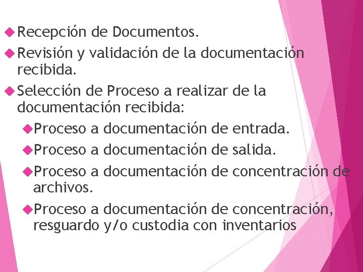  Recepción de Documentos. Revisión y validación de la documentación recibida. Selección de Proceso