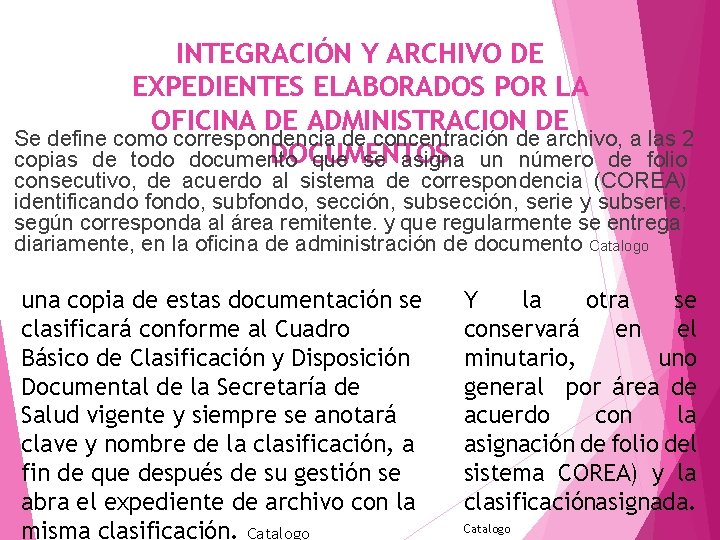 INTEGRACIÓN Y ARCHIVO DE EXPEDIENTES ELABORADOS POR LA OFICINA DE ADMINISTRACION DE Se define