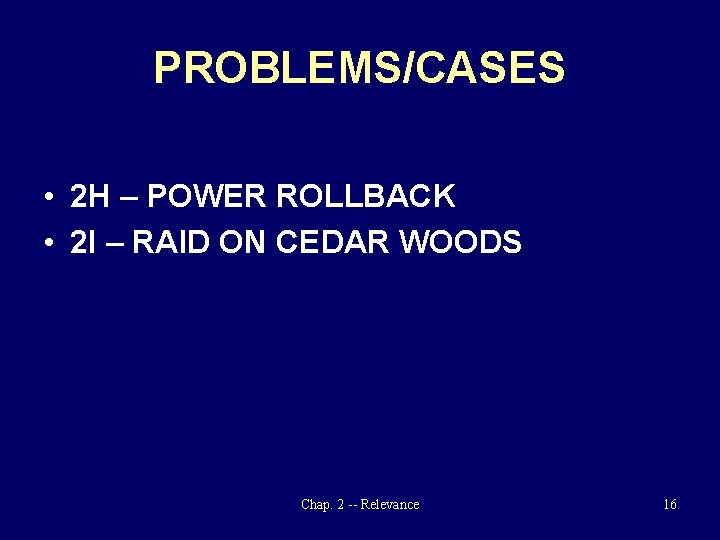 PROBLEMS/CASES • 2 H – POWER ROLLBACK • 2 I – RAID ON CEDAR