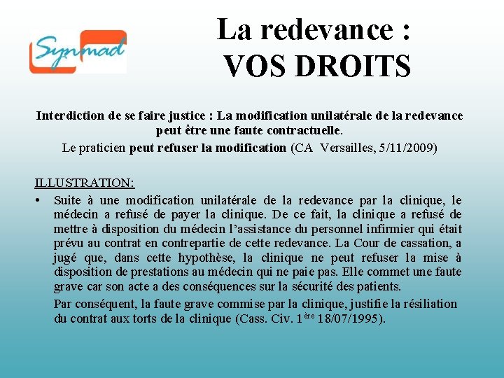 La redevance : VOS DROITS Interdiction de se faire justice : La modification unilatérale