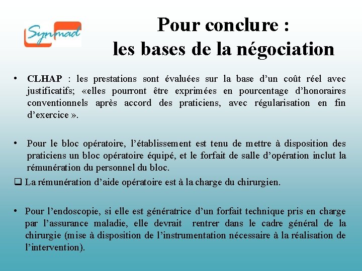 Pour conclure : les bases de la négociation • CLHAP : les prestations sont