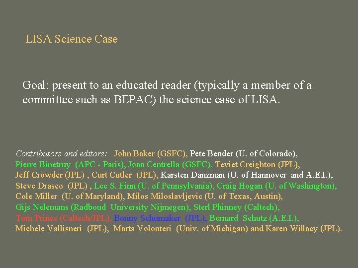 LISA Science Case Goal: present to an educated reader (typically a member of a