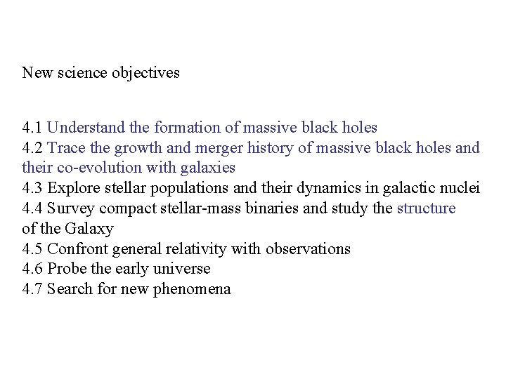 New science objectives 4. 1 Understand the formation of massive black holes 4. 2