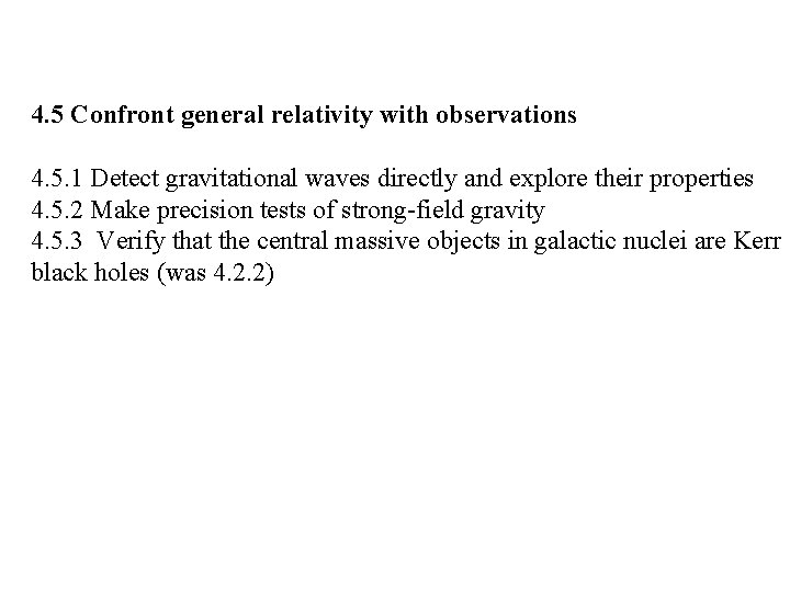4. 5 Confront general relativity with observations 4. 5. 1 Detect gravitational waves directly