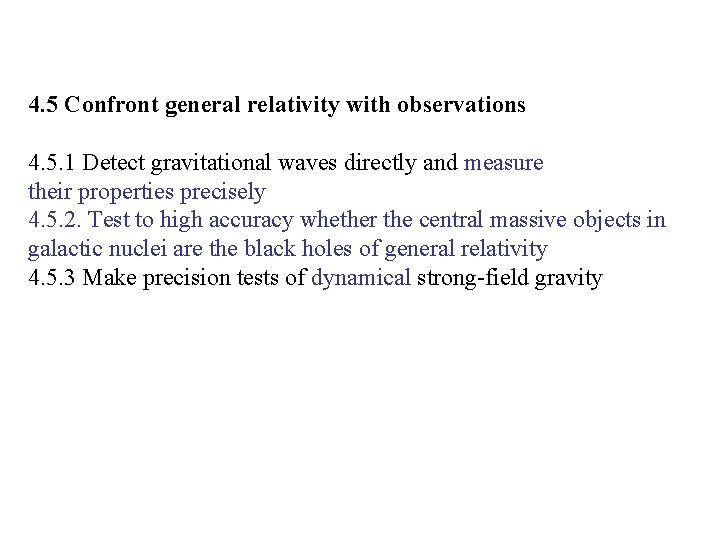 4. 5 Confront general relativity with observations 4. 5. 1 Detect gravitational waves directly