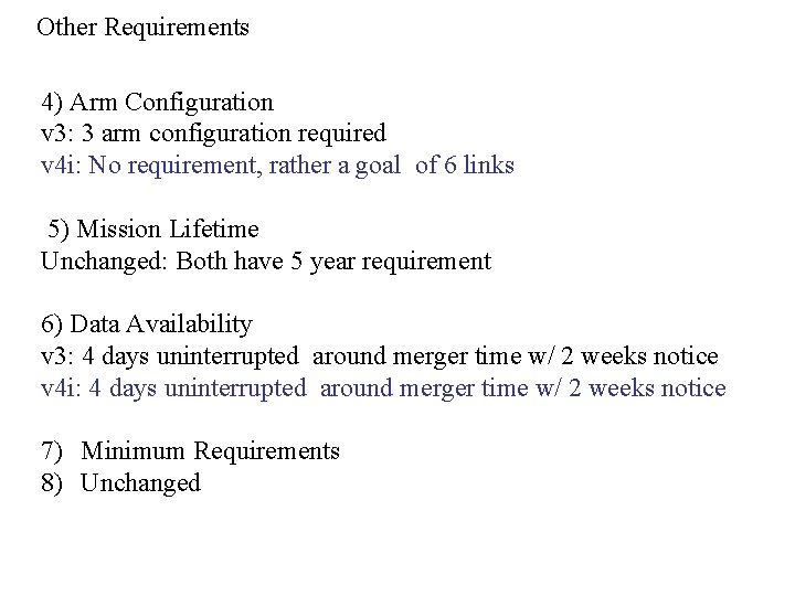 Other Requirements 4) Arm Configuration v 3: 3 arm configuration required v 4 i: