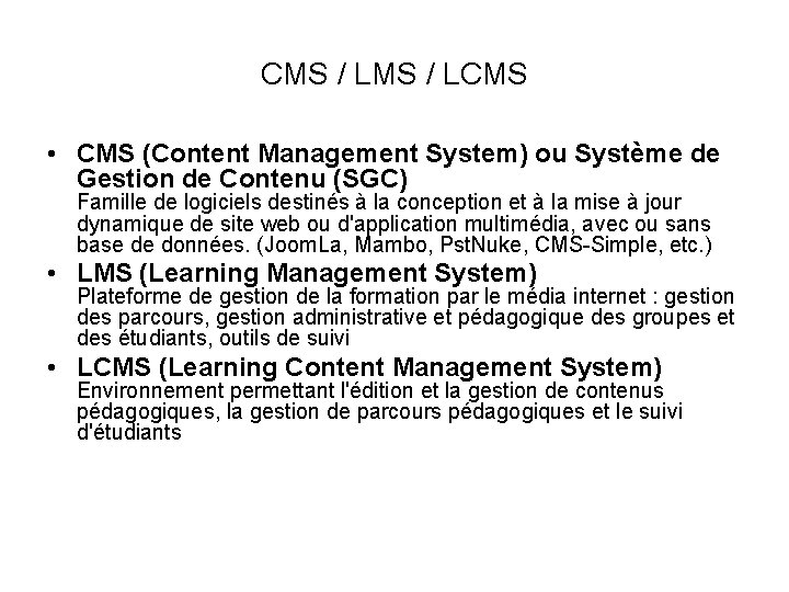 CMS / LCMS • CMS (Content Management System) ou Système de Gestion de Contenu