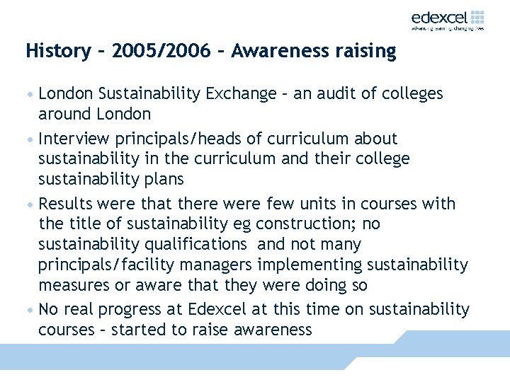 History – 2005/2006 – Awareness raising • London Sustainability Exchange – an audit of