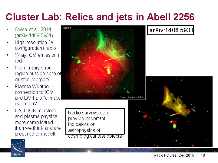 Cluster Lab: Relics and jets in Abell 2256 • • • Owen et al.