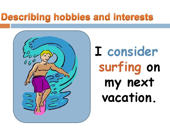 Interests hobbies and 