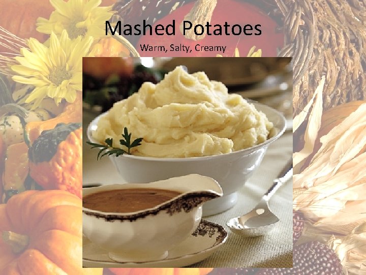 Mashed Potatoes Warm, Salty, Creamy 