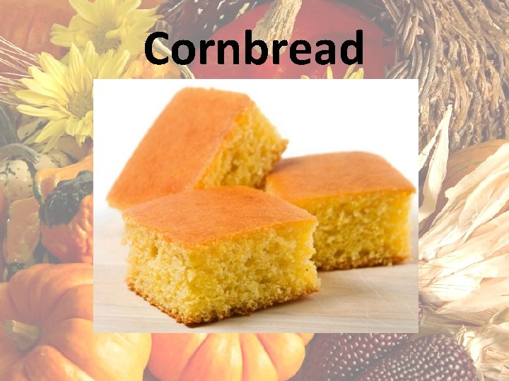 Cornbread 