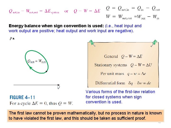 Energy balance when sign convention is used: (i. e. , heat input and work Energy balance when sign convention is used: (i. e. , heat input and work