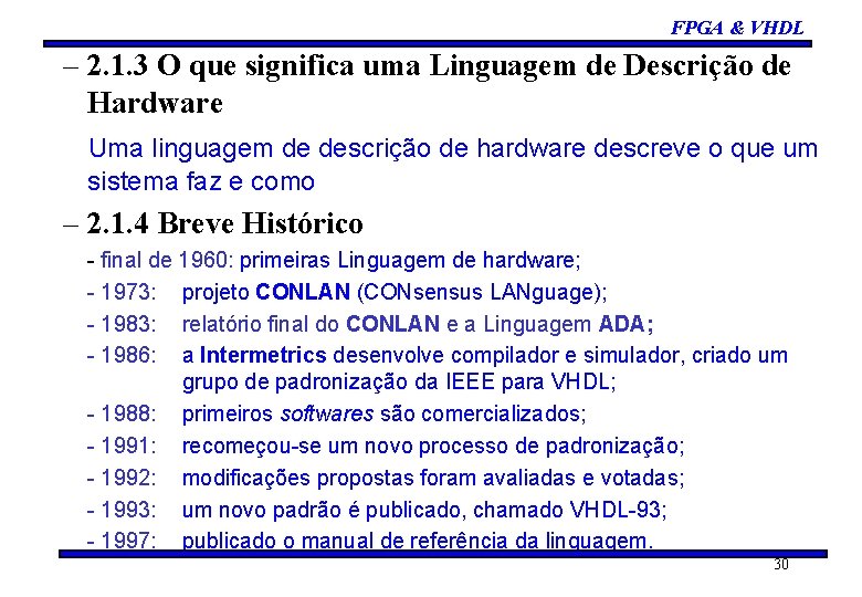 FPGA & VHDL – 2. 1. 3 O que significa uma Linguagem de Descrição