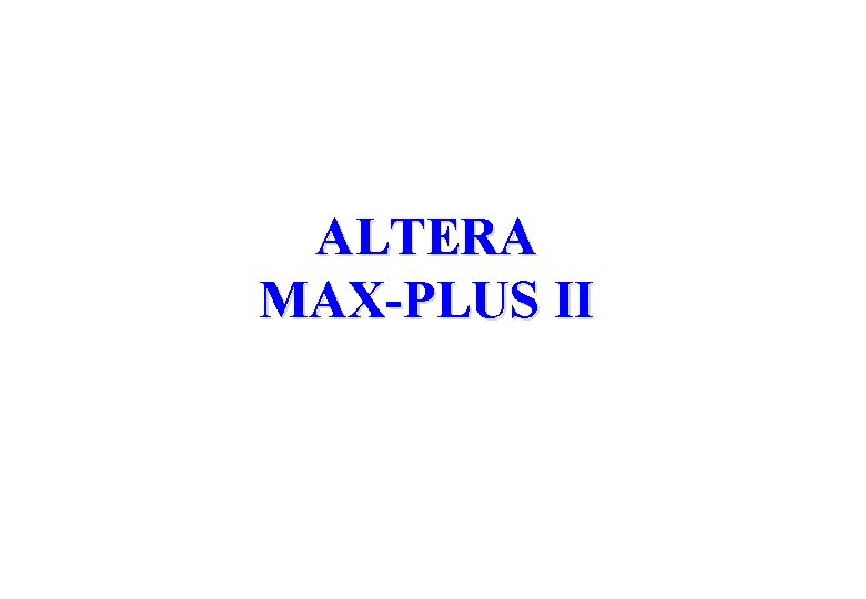 ALTERA MAX-PLUS II 