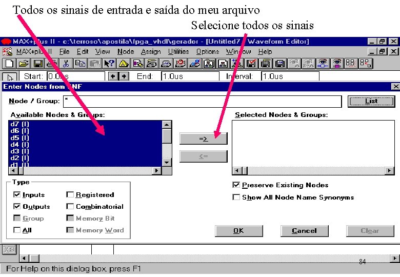 Todos os sinais de entrada e saída do meu arquivo Selecione todos os sinais