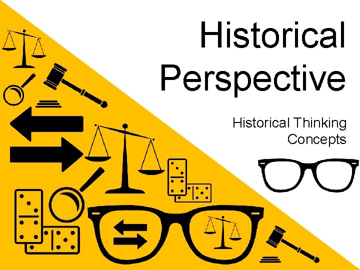 Historical Perspective Historical Thinking Concepts 