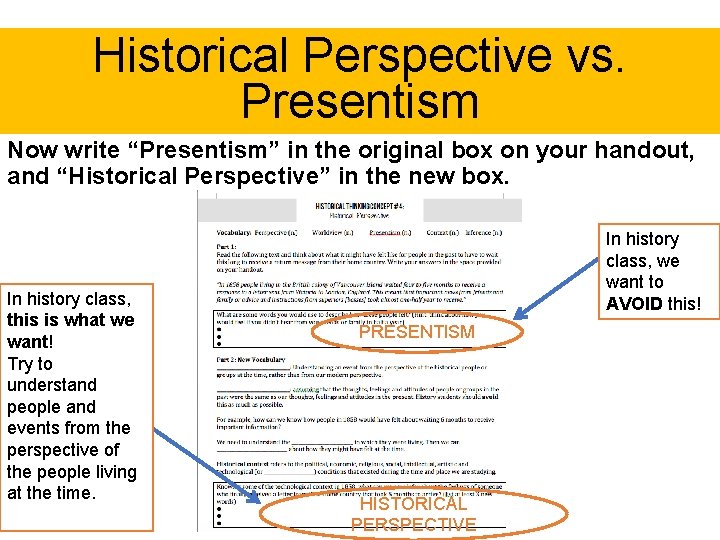 Historical Perspective vs. Presentism Now write “Presentism” in the original box on your handout,
