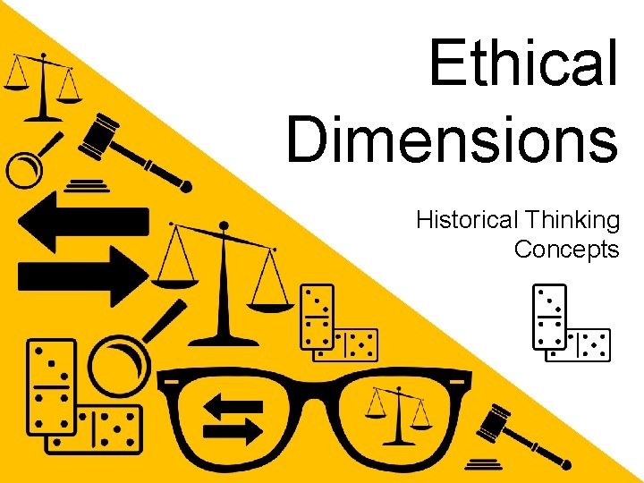 Ethical Dimensions Historical Thinking Concepts 