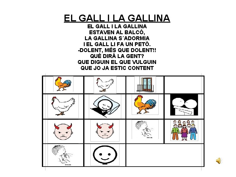 EL GALL I LA GALLINA ESTAVEN AL BALCÓ, LA GALLINA S´ADORMIA I EL GALL