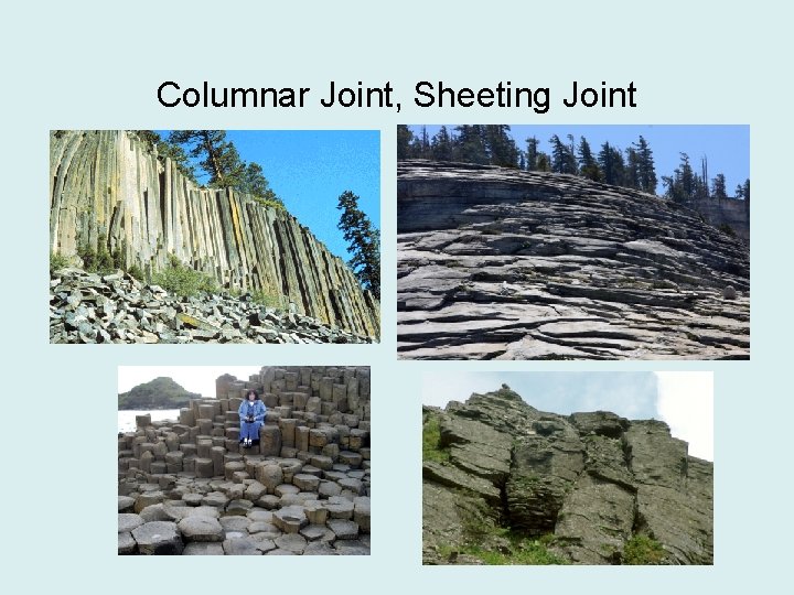 Columnar Joint, Sheeting Joint 