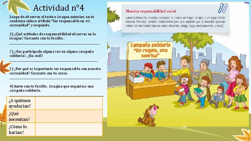 Actividad n° 4 Luego de observar el texto e imagen anterior, en tu cuaderno