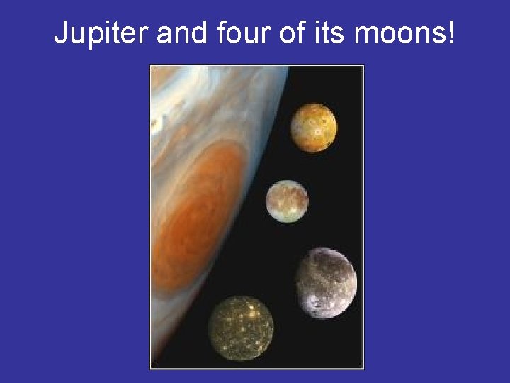 Jupiter and four of its moons! 