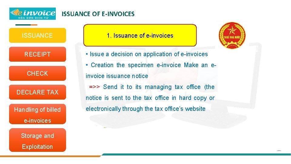 ISSUANCE OF E-INVOICES ISSUANCE RECEIPT 1. Issuance of e-invoices • Issue a decision on