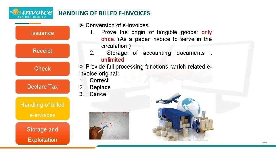 HANDLING OF BILLED E-INVOICES Issuance Receipt Check Declare Tax Handling of billed e-invoices Storage