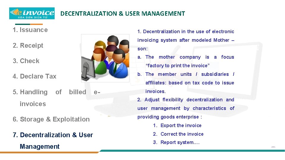 DECENTRALIZATION & USER MANAGEMENT 1. Issuance 1. Decentralization in the use of electronic invoicing