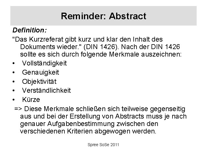 Reminder: Abstract Definition: "Das Kurzreferat gibt kurz und klar den Inhalt des Dokuments wieder.