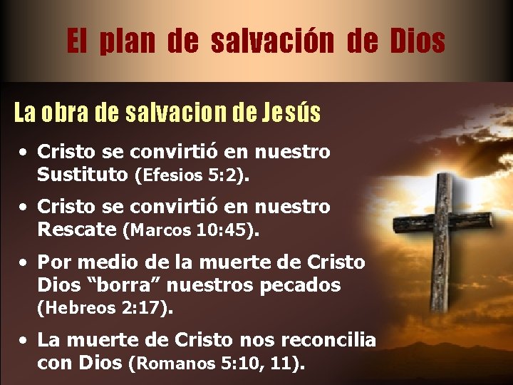 El plan de salvación de Dios La obra de salvacion de Jesús • Cristo