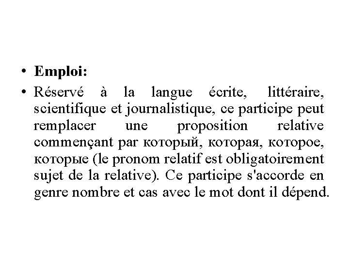 • Emploi: • Réservé à la langue écrite, littéraire, scientifique et journalistique, ce • Emploi: • Réservé à la langue écrite, littéraire, scientifique et journalistique, ce