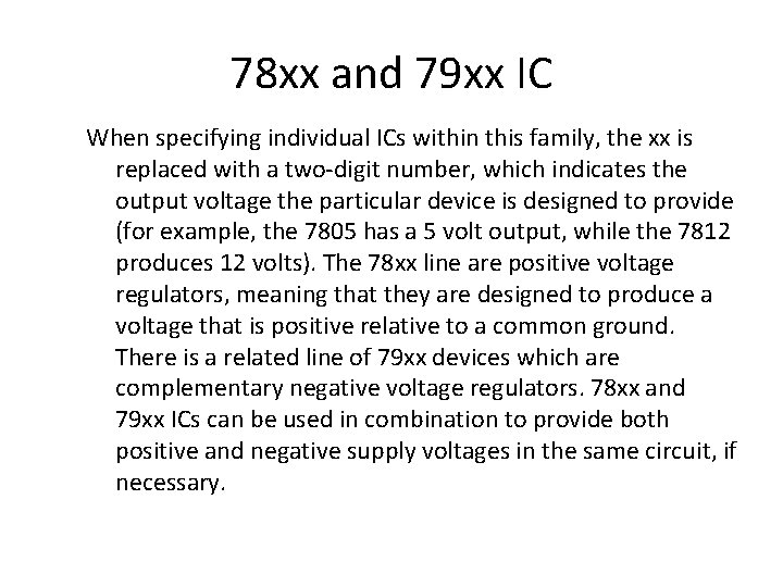 78 xx and 79 xx IC When specifying individual ICs within this family, the