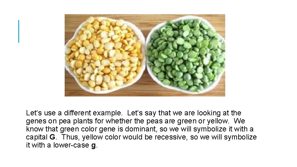 Let’s use a different example. Let’s say that we are looking at the genes