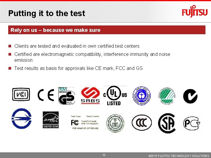Putting it to the test Rely on us – because we make sure Clients Putting it to the test Rely on us – because we make sure Clients