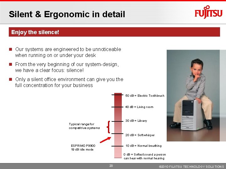 Silent & Ergonomic in detail Enjoy the silence! Our systems are engineered to be Silent & Ergonomic in detail Enjoy the silence! Our systems are engineered to be