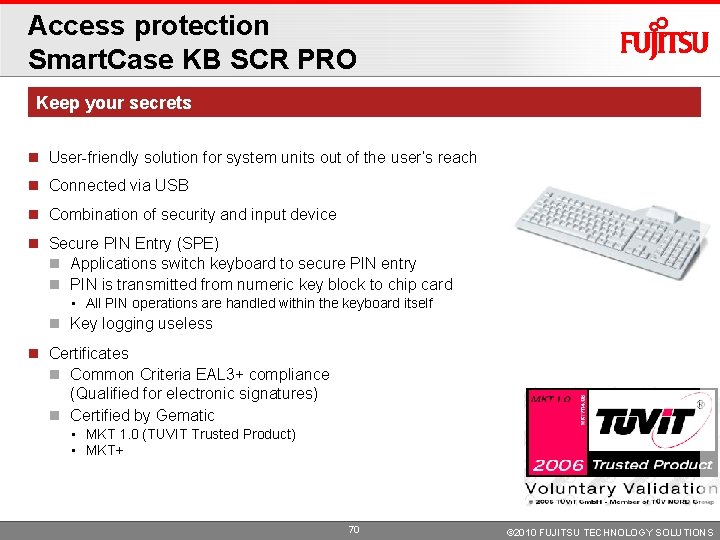 Access protection Smart. Case KB SCR PRO Keep your secrets User-friendly solution for system Access protection Smart. Case KB SCR PRO Keep your secrets User-friendly solution for system