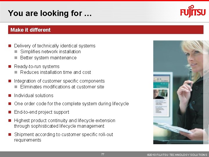 You are looking for … Make it different Delivery of technically identical systems Simplifies You are looking for … Make it different Delivery of technically identical systems Simplifies