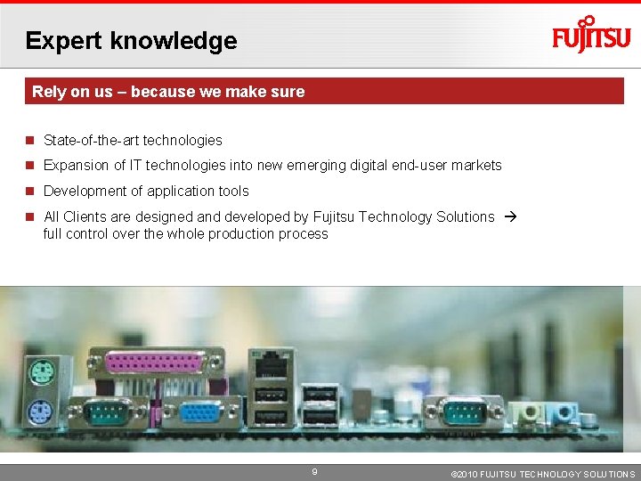 Expert knowledge Rely on us – because we make sure State-of-the-art technologies Expansion of Expert knowledge Rely on us – because we make sure State-of-the-art technologies Expansion of