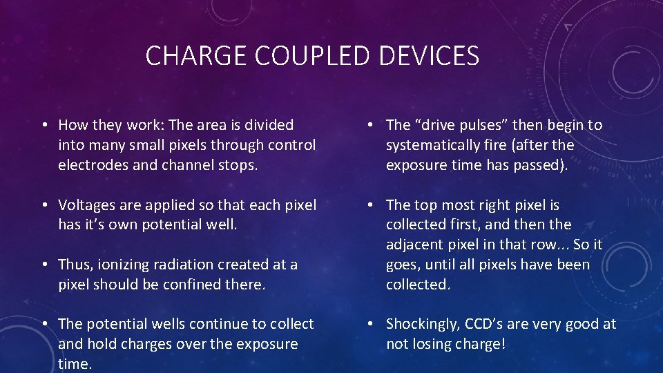 CHARGE COUPLED DEVICES • How they work: The area is divided into many small CHARGE COUPLED DEVICES • How they work: The area is divided into many small