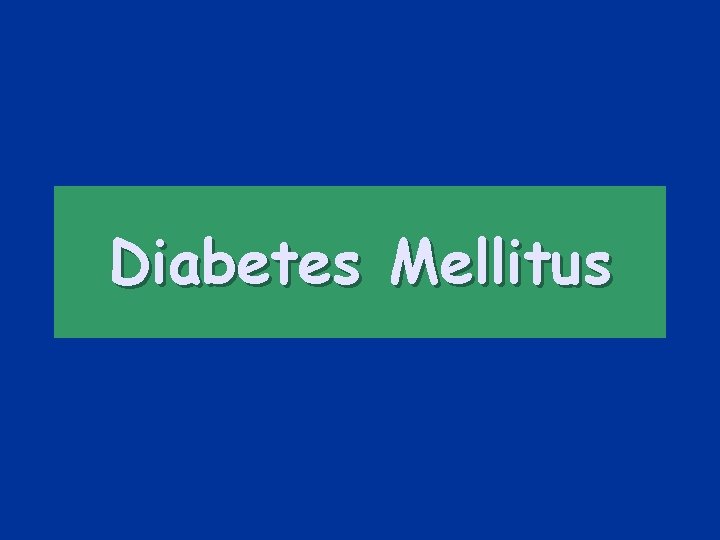 Diabetes Mellitus 