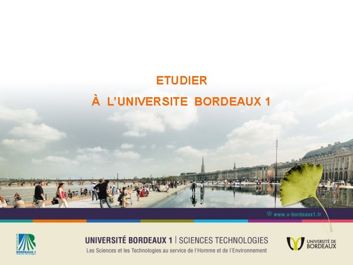 ETUDIER À L’UNIVERSITE BORDEAUX 1 