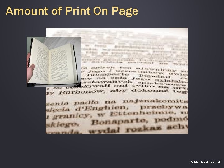 Amount of Print On Page © Irlen Institute 2014 